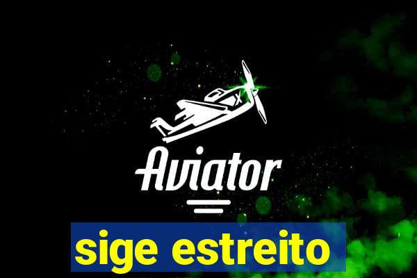 sige estreito